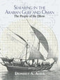 Seafaring in the Arabian Gulf and Oman: People of the Dhow - Paperback