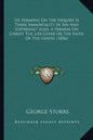 Six Sermons On The Inquiry Is There Immortality In Sin And Suffering? Also, A Sermon On Christ The Life-Giver Or The Faith Of The Gospel (1856) - Paperback