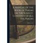 A Manual of the Book of Psalms or The Subject-Contents of All the Psalms - Paperback