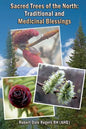 Sacred Trees of the North: Traditional and Medicinal Blessings - Paperback