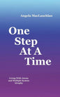 One Step At A Time: Living With Ataxia and Multiple System Atrophy - Paperback