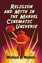 Religion and Myth in the Marvel Cinematic Universe - Paperback