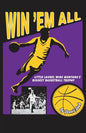 Win 'Em All: Little Laurel Wins Montana's Biggest Basketball Trophy - Paperback