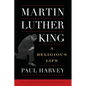 Martin Luther King: A Religious Life - Paperback