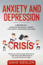 Anxiety and Depression: 4 Books in 1: Cognitive Behavioral Therapy for Anxiety, Depression and Panic. Rewire your Brain through Neuroscience. - Paperback