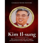 Kim Il-sung: The Controversial Life and Legacy of North Korea's First Supreme Leader - Paperback