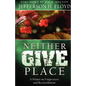 Neither Give Place - Paperback