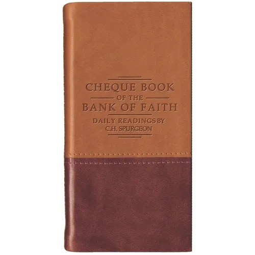 Chequebook of the Bank of Faith - Tan/Burgundy: Daily Readings by C. H. Spurgeon - Imitation Leather