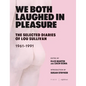 We Both Laughed in Pleasure: The Selected Diaries of Lou Sullivan - Paperback