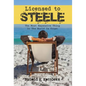 Licensed to Steele: The Most Expensive Thing In The World Is Trust - Hardcover