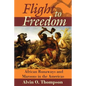 Flight to Freedom: African Runaways and Maroons in the Americas - Paperback