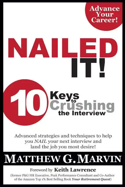 NAILED IT! 10 Keys to Crushing the Interview - Paperback