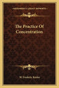 The Practice of Concentration - Paperback
