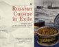 Russian Cuisine in Exile - Paperback