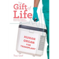 The Gift of Life: The Reality Behind Donor Organ Retrieval - Paperback