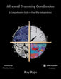 Advanced Drumming Coordination; Foreword by Sebastian Lanser: : (A Comprehensive Guide to Four-Way Independence) - Paperback