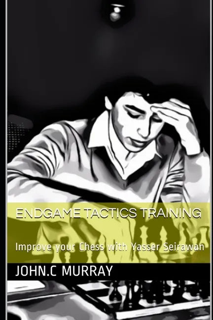 Endgame Tactics Training: Improve your Chess with Yasser Seirawan - Paperback