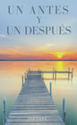 Un antes y un después: Cómo afrontar el duelo por la muerte de un ser querido - Paperback