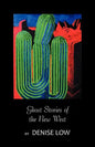 Ghost Stories of the New West: From Einstein's Brain to Geronimo's Boots - Paperback
