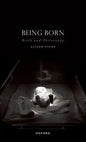 Being Born: Birth and Philosophy - Paperback