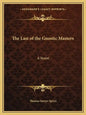 The Last of the Gnostic Masters - Paperback