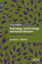 Technology, Social Change and Human Behavior: Influence for Impact - Hardcover