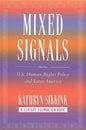 Mixed Signals: U.S. Human Rights Policy and Latin America - Paperback