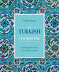 The Turkish Cookbook: Exploring the Food of a Timeless Cuisine - Hardcover