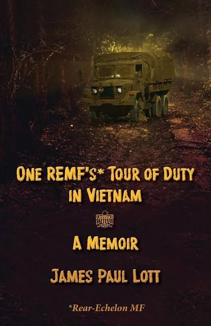 One REMF's Tour of Duty in Vietnam: A Memoir - Paperback