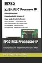 EP32 RISC Processor IP: Description and Implementation into FPGA - Paperback