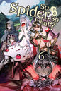 So I'm a Spider, So What?, Vol. 6 (Light Novel) - Paperback