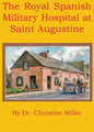 The Royal Spanish Military Hospital at Saint Augustine - Paperback