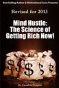 Mind Hustle: The Science of Getting Rich NOW! - Paperback