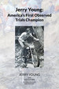 Jerry Young: America's First Observed Trials Champion - Paperback
