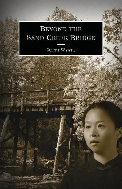 Beyond the Sand Creek Bridge - Paperback