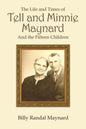 The Life and Times of Tell and Minnie Maynard and the Fifteen Children - Paperback