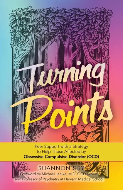 Turning Points: Peer Support with a Strategy to Help Those Affected by Obsessive Compulsive Disorder (Ocd) - Paperback