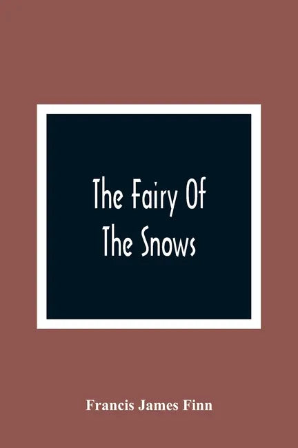 The Fairy Of The Snows - Paperback