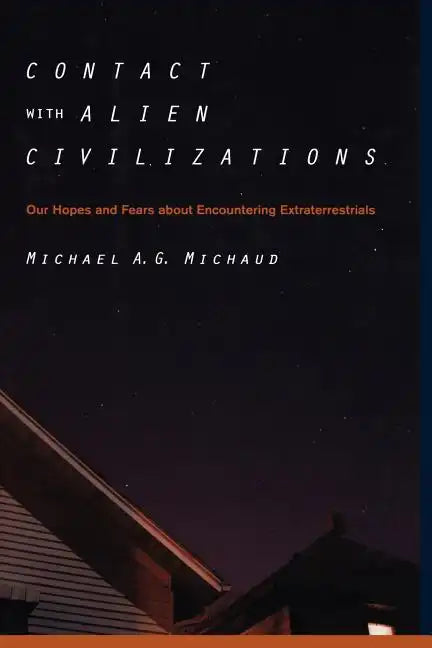 Contact with Alien Civilizations: Our Hopes and Fears about Encountering Extraterrestrials - Paperback