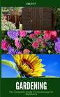 Gardening: The Complete Guide to Gardening for Beginners - Paperback