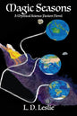 Magic Seasons: A Mystical Science Fiction Novel - Paperback