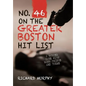 No. 46 on the Greater Boston Hit List: A Murder Case with Many Twists and Turns - Hardcover