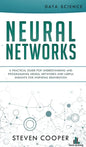 Neural Networks: A Practical Guide For Understanding And Programming Neural Networks And Useful Insights For Inspiring Reinvention - Hardcover