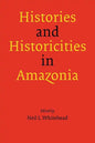 Histories and Historicities in Amazonia - Paperback