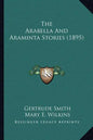 The Arabella And Araminta Stories (1895) - Paperback