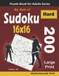 Big Book of Sudoku 16x16: 200 Hard Puzzles (Large Print) - Paperback