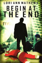 Begin at the End - Paperback