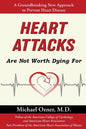 Heart Attacks Are Not Worth Dying For - Paperback