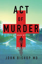 Act of Murder: A Medical Thriller - Paperback