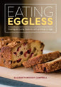 Eating Eggless: Cooking and Living Creatively with an Allergy to Eggs - Paperback
